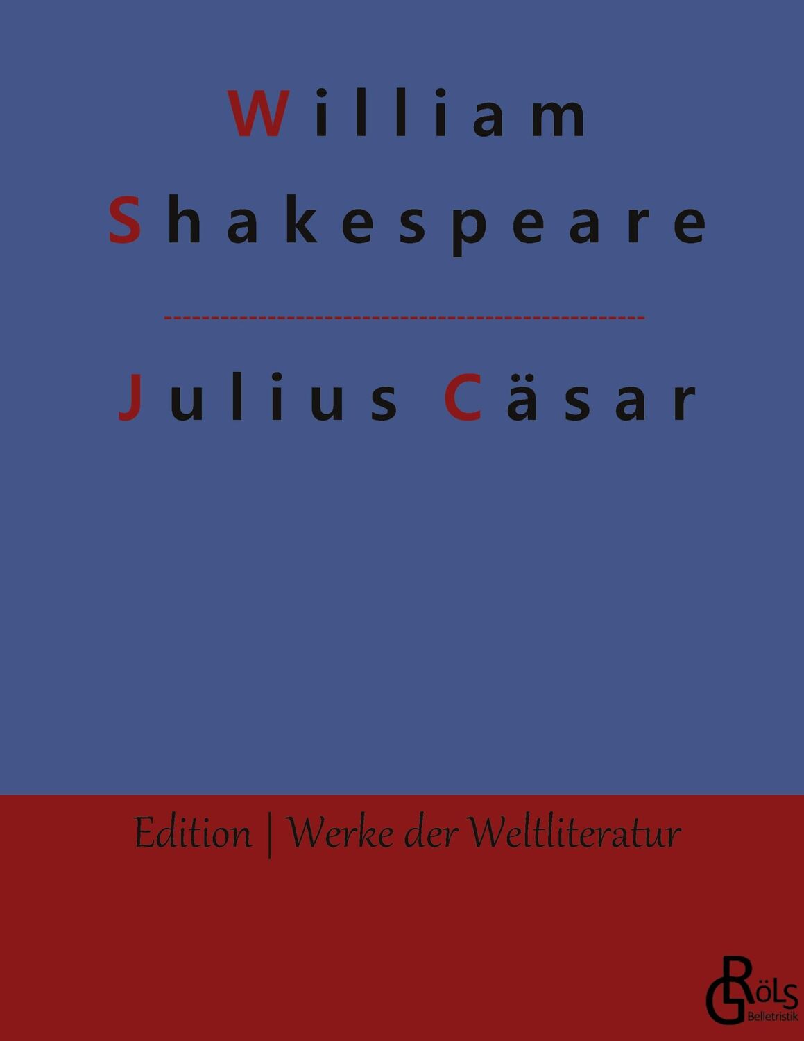 Cover: 9783988282729 | Julius Cäsar | William Shakespeare | Buch | 132 S. | Deutsch | 2022