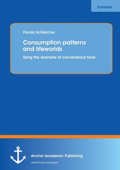 Cover: 9783954892471 | Consumption patterns and lifeworlds: using the example of...