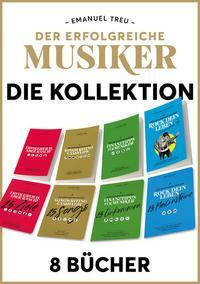 Cover: 9783950513790 | Der erfolgreiche Musiker | Die Kollektion | Treu Emanuel | Taschenbuch