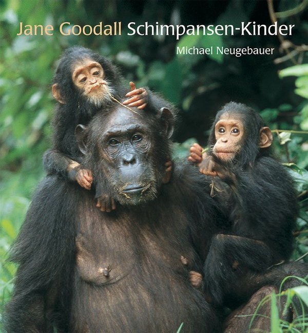 Cover: 9783865662002 | Schimpansen-Kinder | Jane Goodall | Buch | 64 S. | Deutsch | 2014