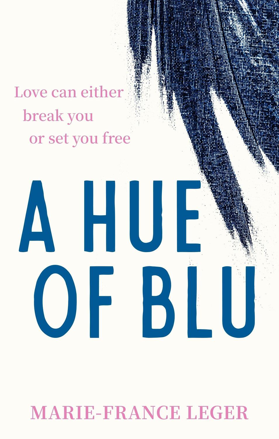 Cover: 9780349443850 | A Hue of Blu | Marie-France Leger | Taschenbuch | Englisch | 2025