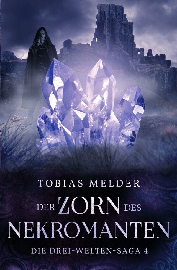 Cover: 9783818738204 | Der Zorn des Nekromanten | Die Drei-Welten-Saga 4. DE | Tobias Melder