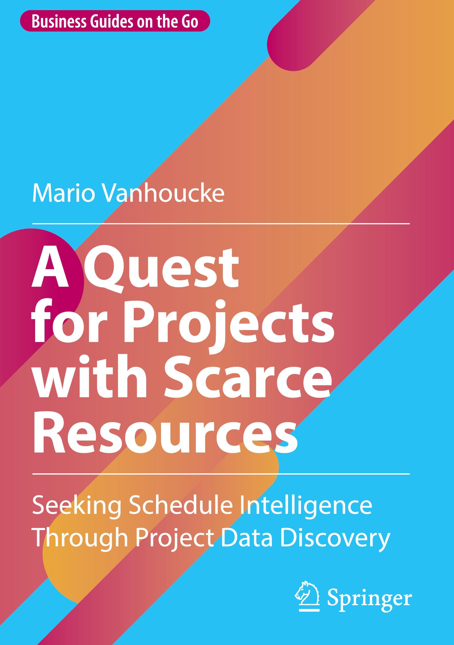 Cover: 9783031715068 | A Quest for Projects with Scarce Resources | Mario Vanhoucke | Buch