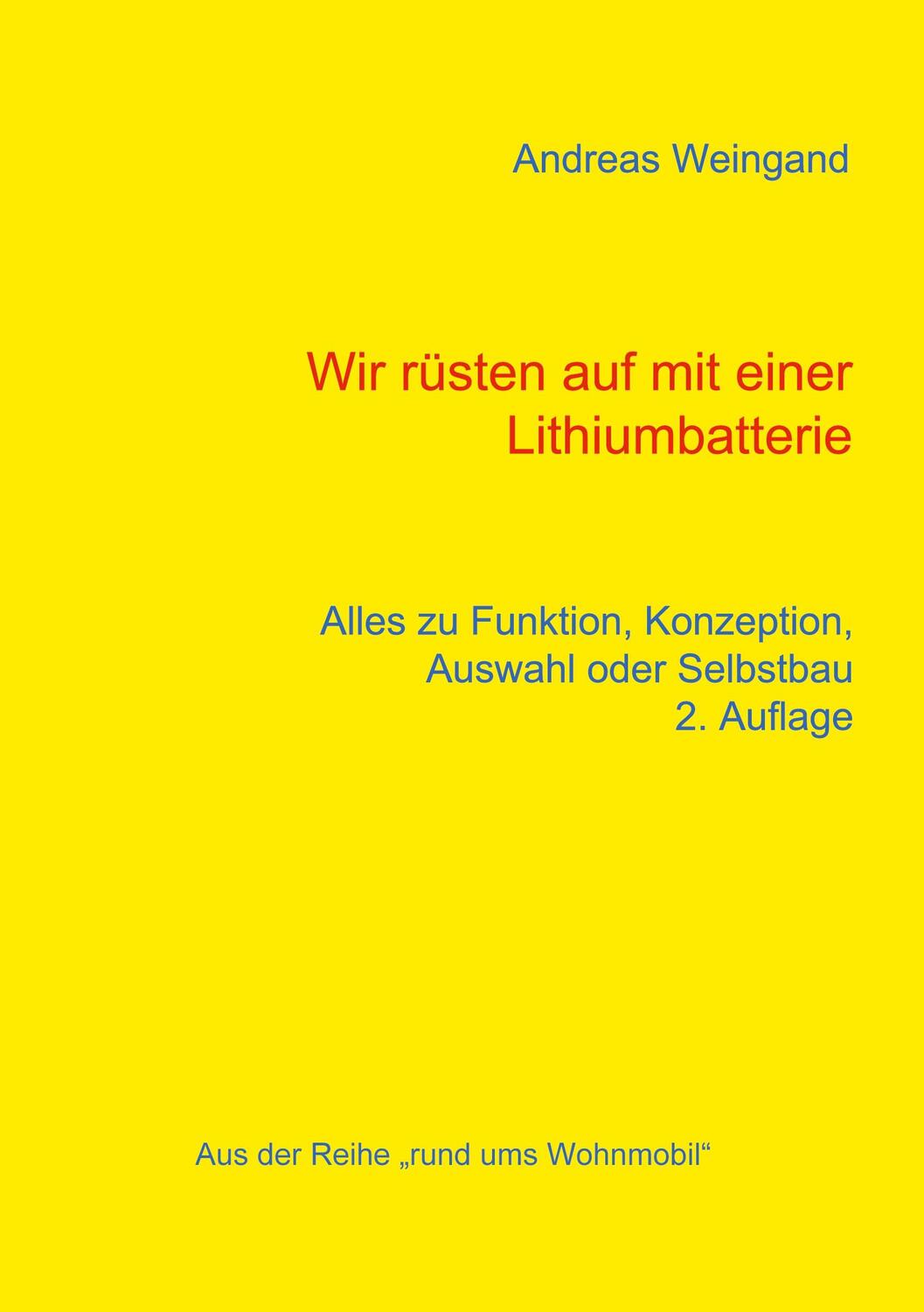 Cover: 9783755779803 | Wir rüsten auf mit einer Lithiumbatterie | Andreas Weingand | Buch