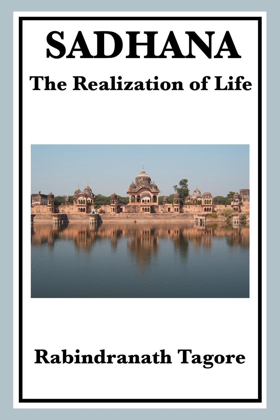 Cover: 9781604594652 | Sadhana | The Realization of Life | Rabindranath Tagore | Taschenbuch