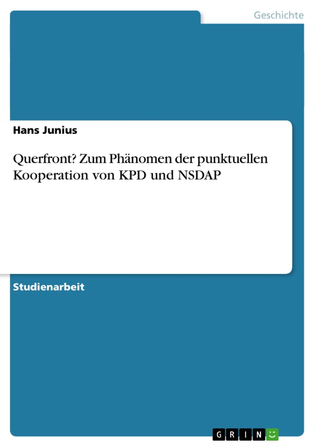 Cover: 9783656479093 | Querfront? Zum Phänomen der punktuellen Kooperation von KPD und NSDAP