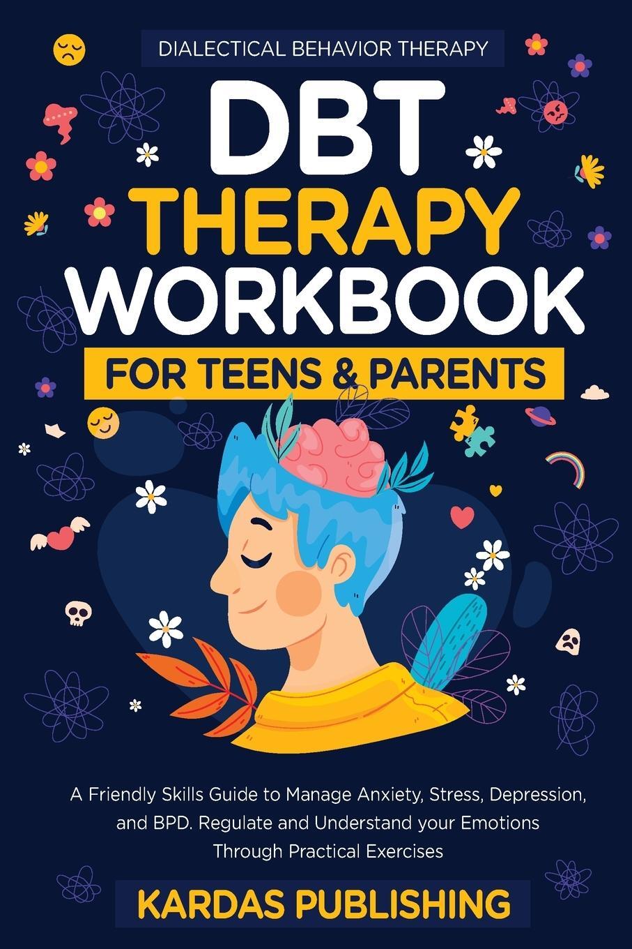 Cover: 9781739310530 | DBT Therapy Workbook for Teens &amp; Parents | Kardas Publishig | Buch