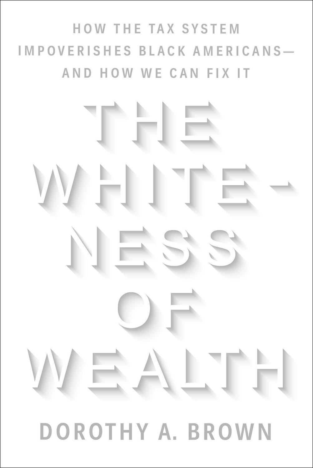 Cover: 9780525577324 | The Whiteness of Wealth | Dorothy A Brown | Buch | Englisch | 2021