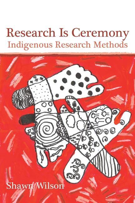 Cover: 9781552662816 | Wilson, S: Research Is Ceremony | Indigenous Research Methods | Wilson