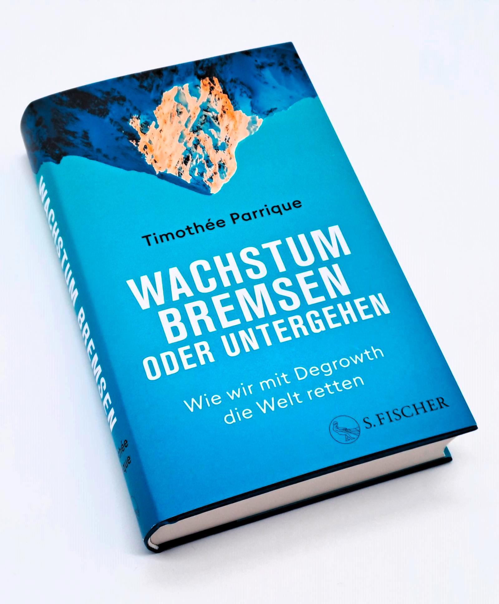 Bild: 9783103976069 | Wachstum bremsen oder untergehen | Timothée Parrique | Buch | 368 S.