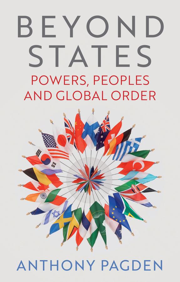 Cover: 9781509565405 | Beyond States | Powers, Peoples and Global Order | Anthony Pagden