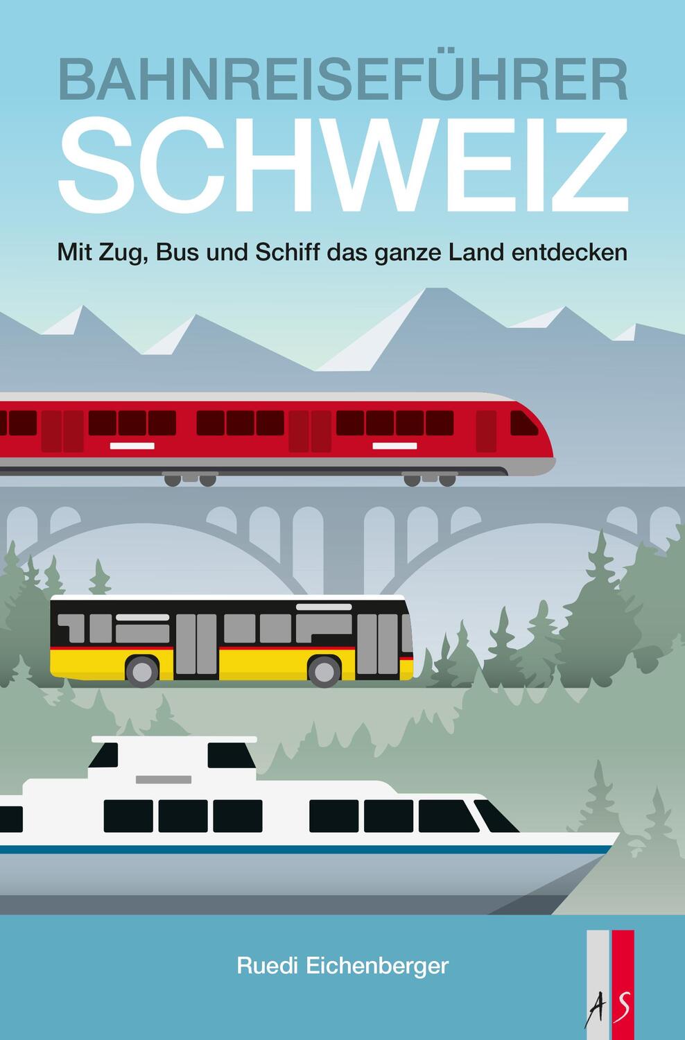 Cover: 9783039130146 | Bahnreiseführer Schweiz | Ruedi Eichenberger | Taschenbuch | 390 S.