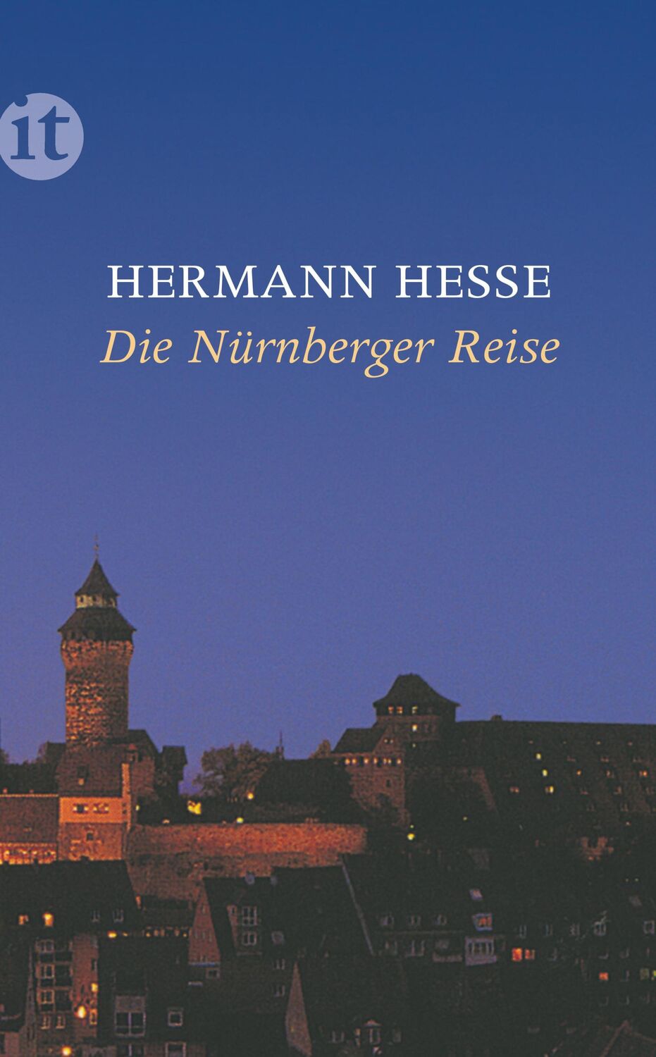 Cover: 9783458359791 | Die Nürnberger Reise | Hermann Hesse | Taschenbuch | 126 S. | Deutsch