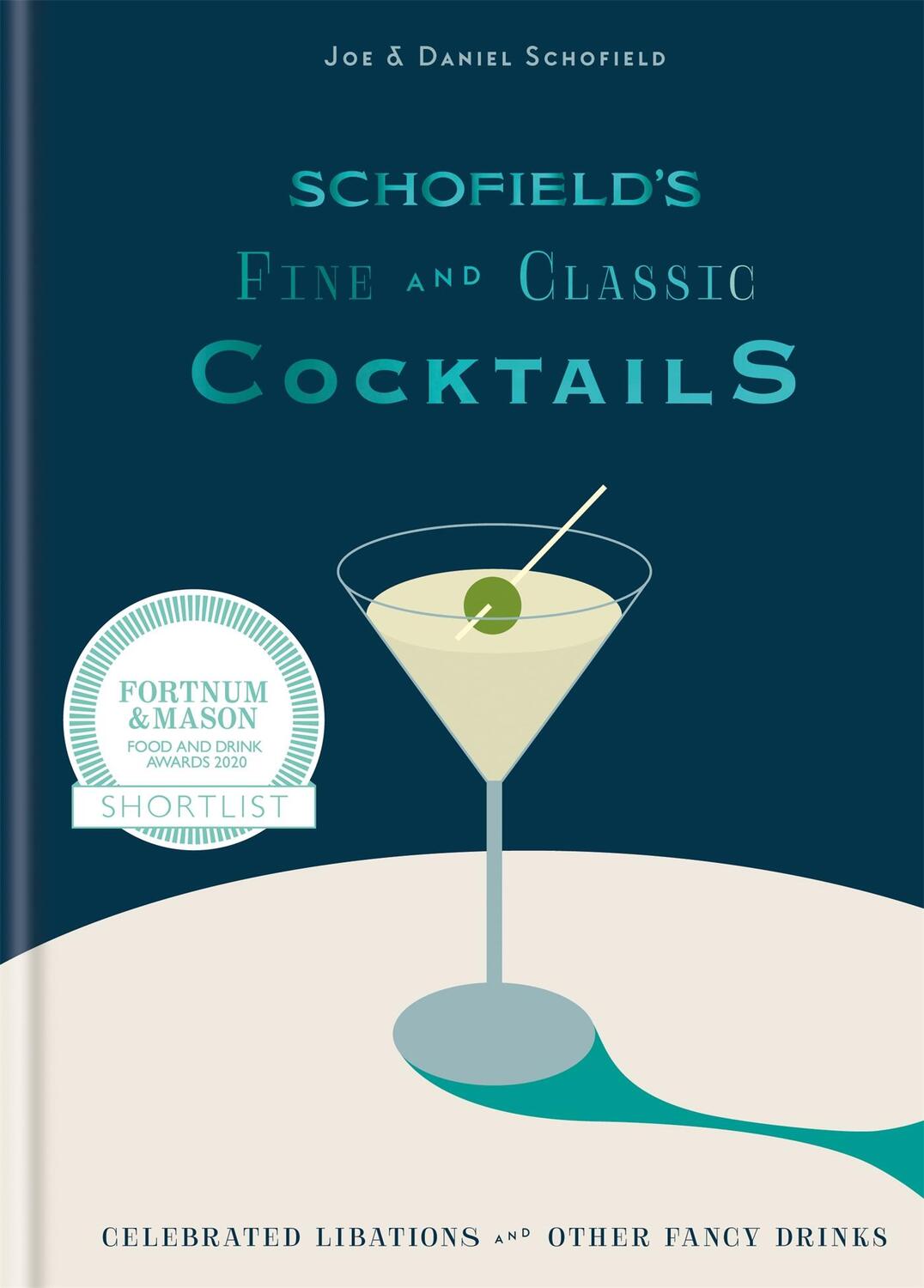 Cover: 9780857837325 | Schofield's Fine and Classic Cocktails | Daniel Schofield (u. a.)