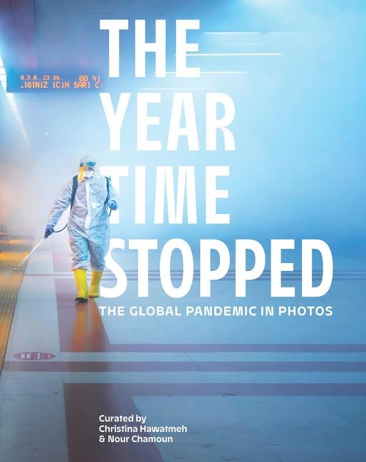 Cover: 9780063159518 | The Year Time Stopped | The Global Pandemic in Photos | Buch | 2022