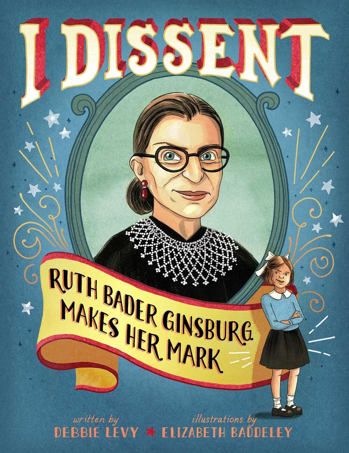 Cover: 9781481465595 | I Dissent | Ruth Bader Ginsburg Makes Her Mark | Debbie Levy | Buch