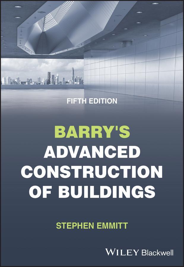 Cover: 9781119734888 | Barry's Advanced Construction of Buildings | Stephen Emmitt | Buch