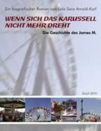 Cover: 9783839163832 | Wenn sich das Karussell nicht mehr dreht | Lola Sara Arnold-Korf