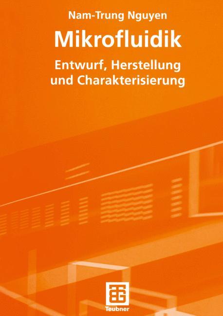 Cover: 9783519004660 | Mikrofluidik | Entwurf, Herstellung und Charakterisierung | Nguyen