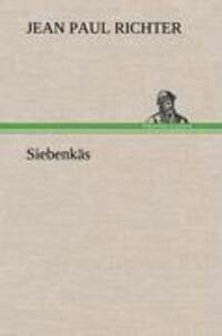 Cover: 9783847258841 | Siebenkäs | Jean Paul Richter | Buch | HC runder Rücken kaschiert