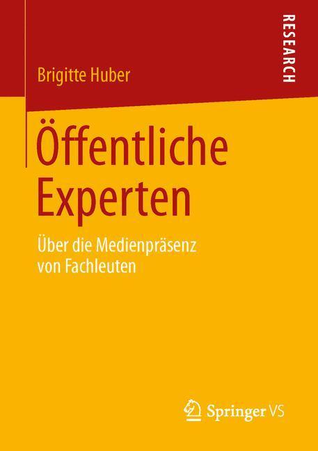 Cover: 9783658054045 | Öffentliche Experten | Über die Medienpräsenz von Fachleuten | Huber