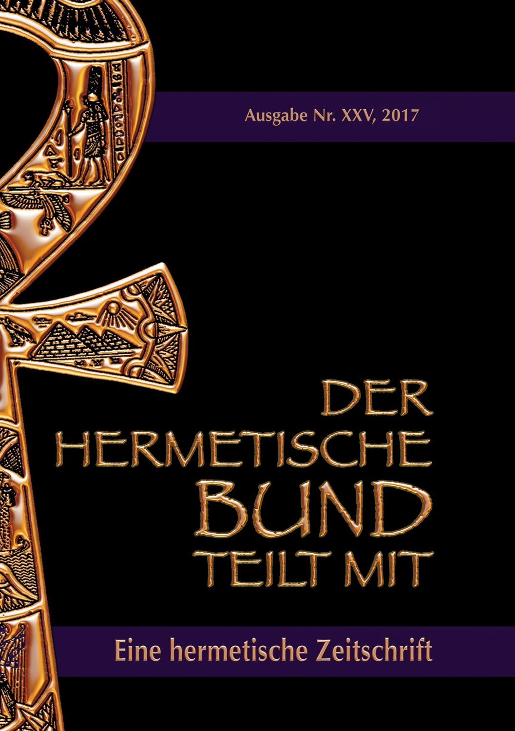 Cover: 9783738651614 | Der hermetische Bund teilt mit: 25 | Eine hermetische Zeitschrift