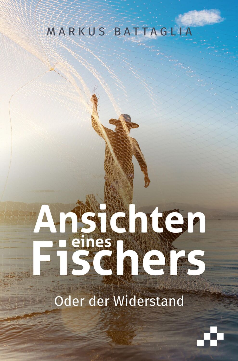 Cover: 9783039650200 | Ansichten eines Fischers | Oder der Widerstand | Markus Battaglia