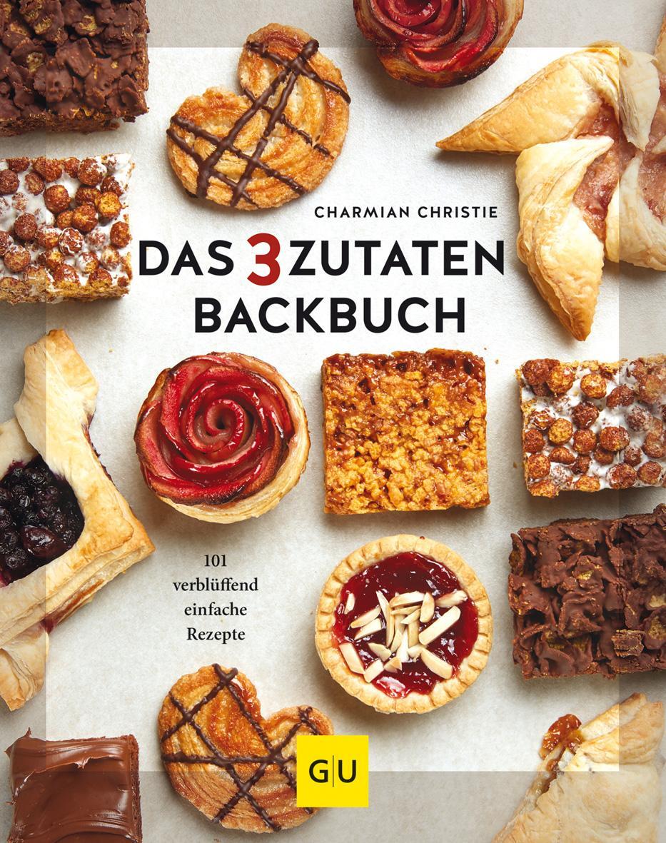 Cover: 9783833875533 | Das 3-Zutaten-Backbuch | 101 verblüffend einfache Rezepte | Christie