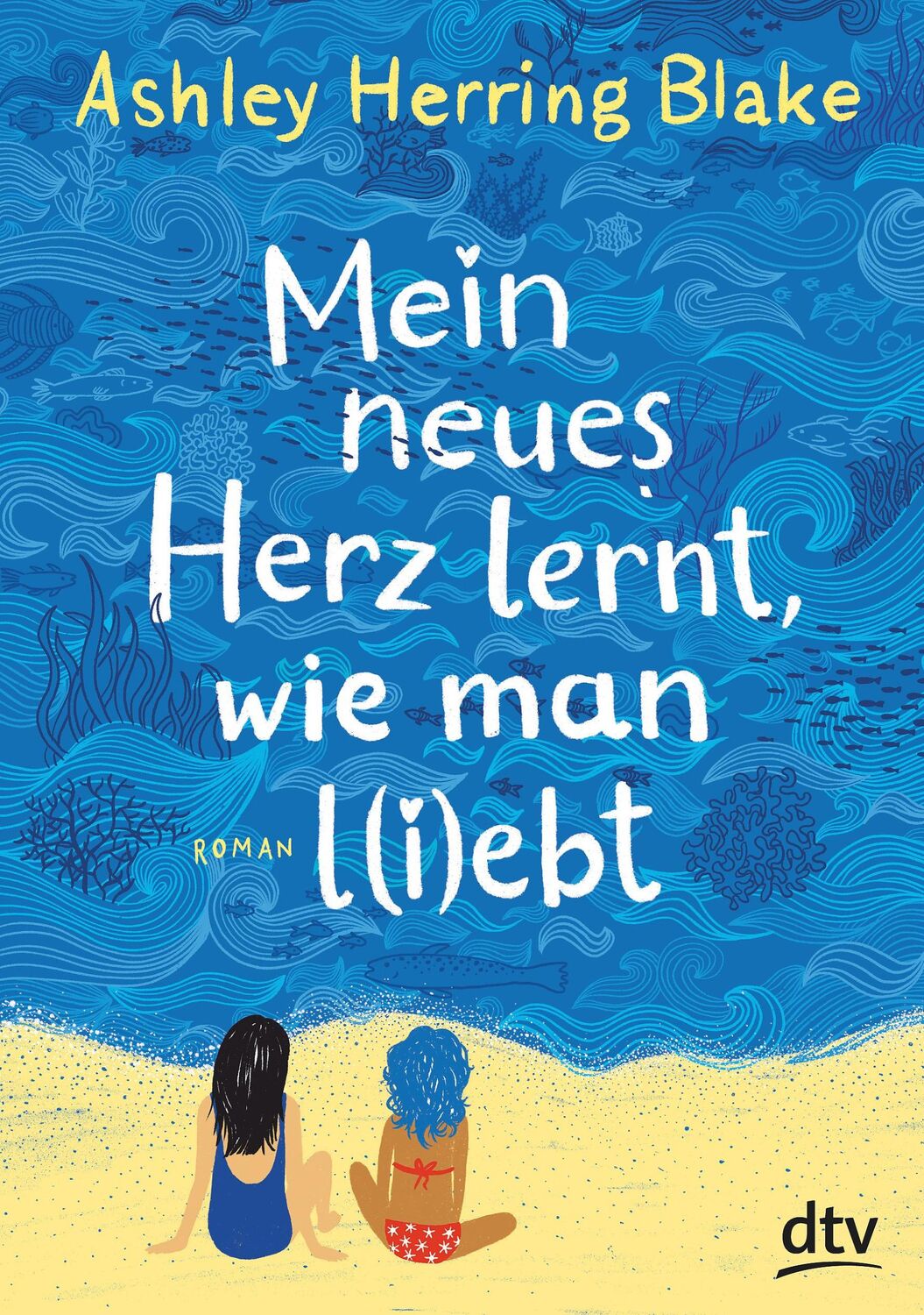 Cover: 9783423762908 | Mein neues Herz lernt, wie man l(i)ebt | Ashley Herring Blake | Buch