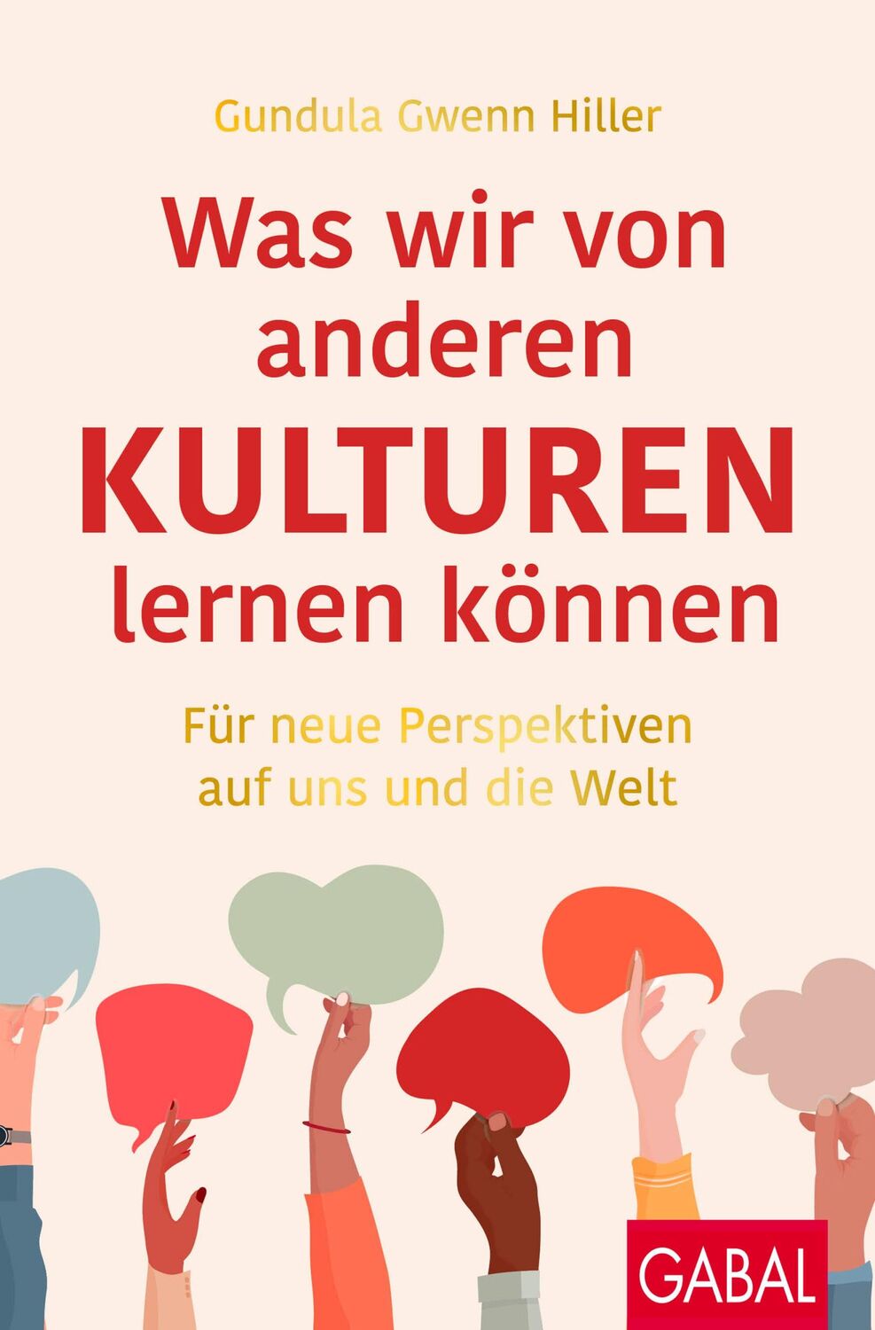 Cover: 9783967391152 | Was wir von anderen Kulturen lernen können | Gundula Gwenn Hiller