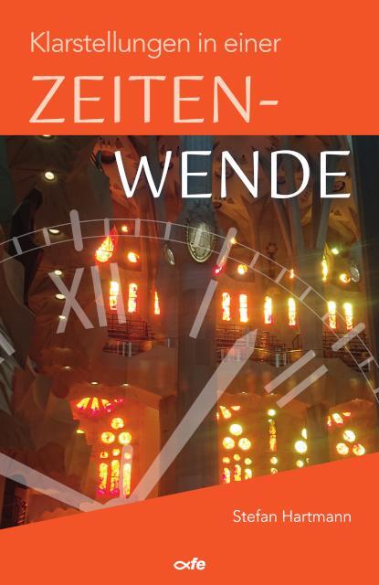 Cover: 9783863574147 | Klarstellungen in einer Zeitenwende | Stefan Hartmann | Taschenbuch