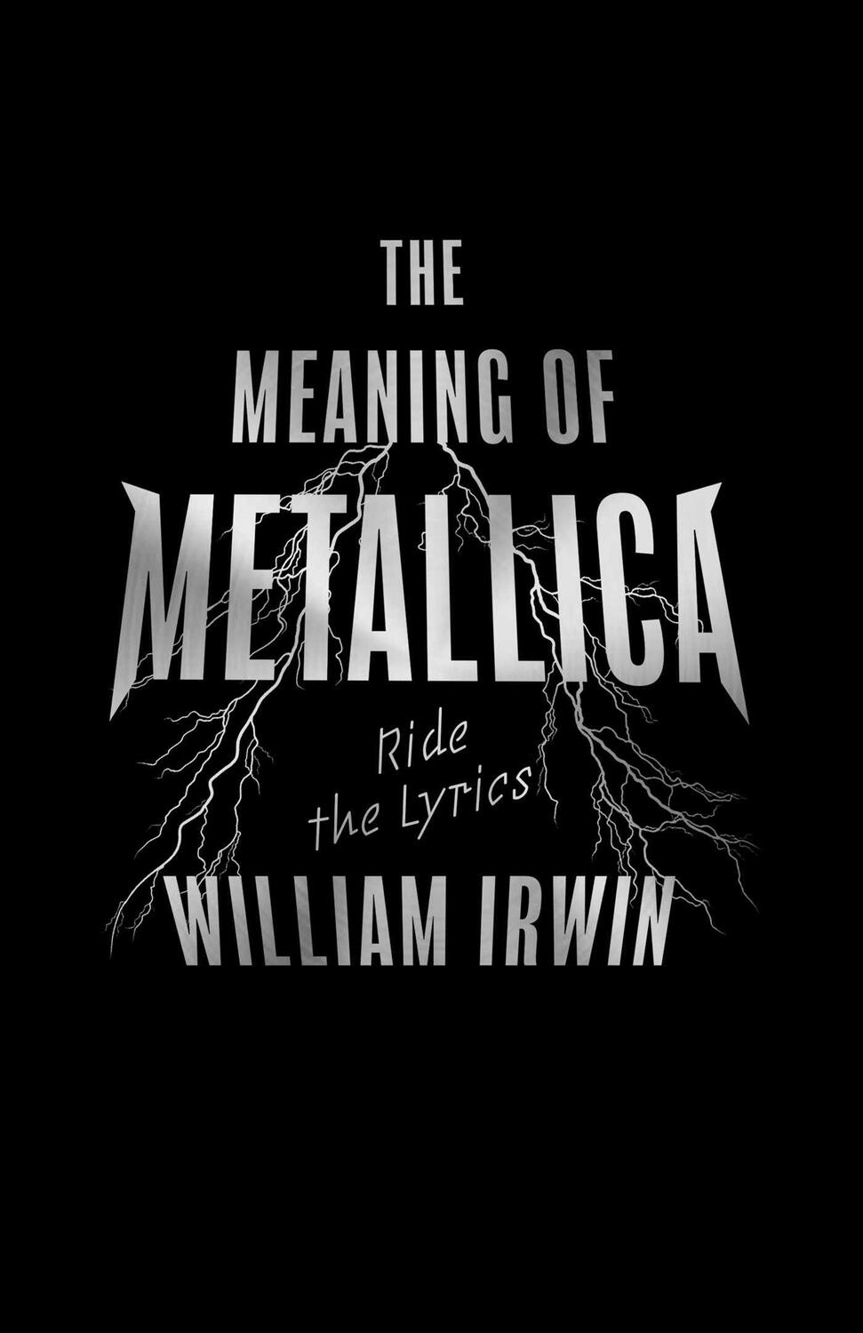 Cover: 9781770416185 | The Meaning of Metallica | Ride the Lyrics | William Irwin | Buch