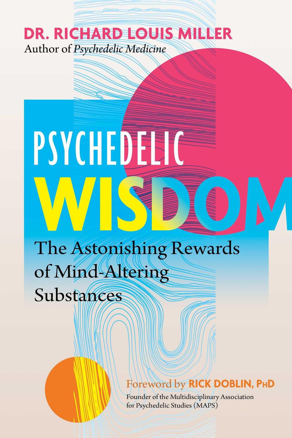 Cover: 9781644115435 | Psychedelic Wisdom | Dr. Richard Louis Miller | Taschenbuch | Englisch