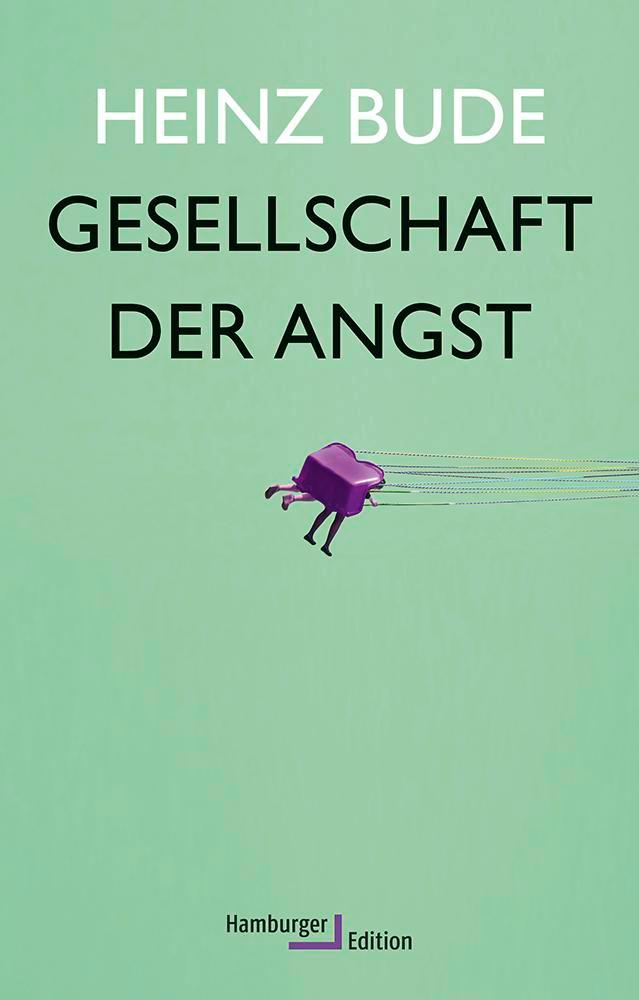 Cover: 9783868542844 | Gesellschaft der Angst | Heinz Bude | Buch | Hamburger Edition | 2014