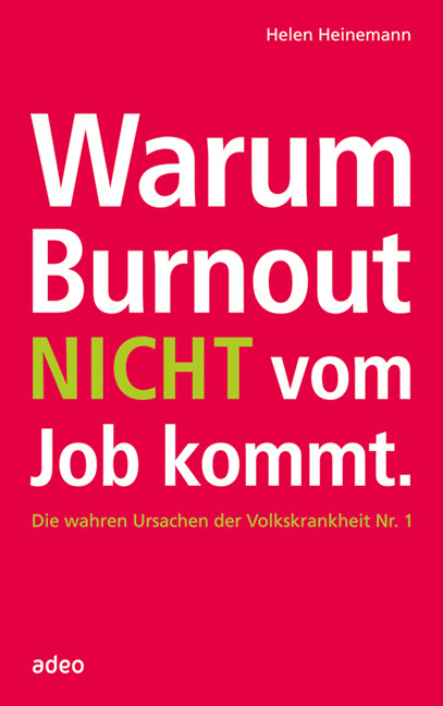 Cover: 9783942208567 | Warum Burnout nicht vom Job kommt | Helen Heinemann | Buch | 234 S.