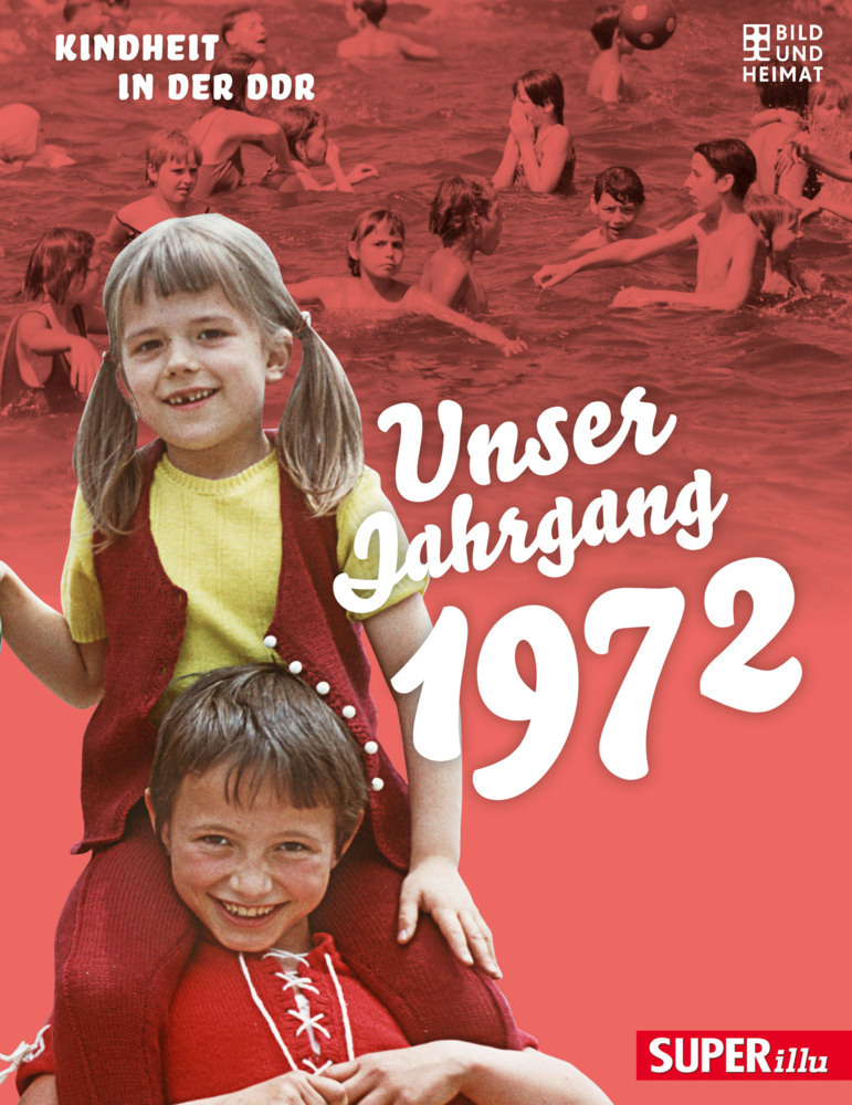 Cover: 9783959583046 | Unser Jahrgang 1972 | Kindheit in der DDR | Buch | 64 S. | Deutsch