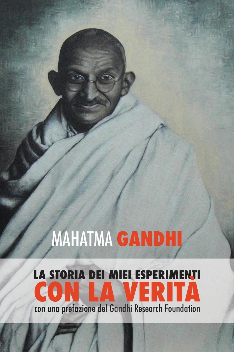 Cover: 9781788945929 | Mahatma Gandhi, la storia dei miei esperimenti con la Verità | Gandhi