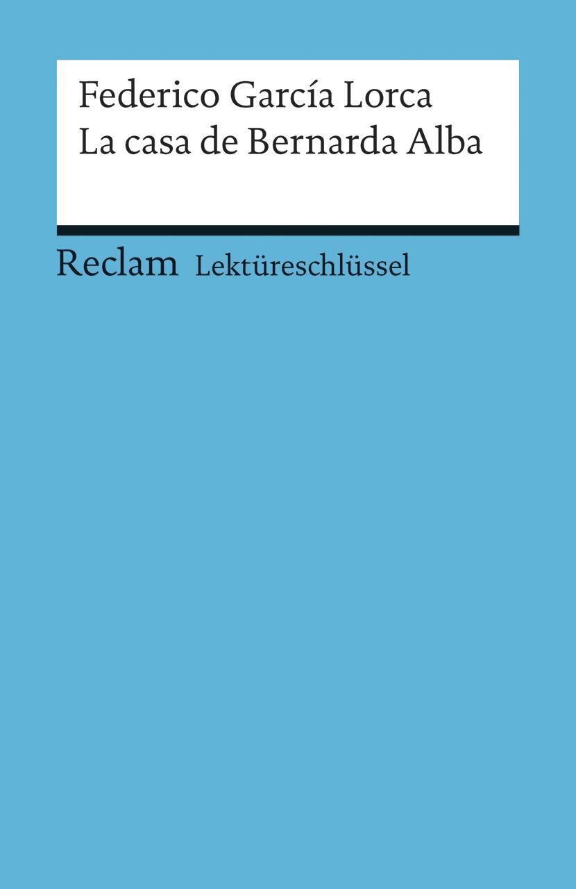 Cover: 9783150154403 | Lektüreschlüssel zu Federico García Lorca: La casa de Bernarda Alba