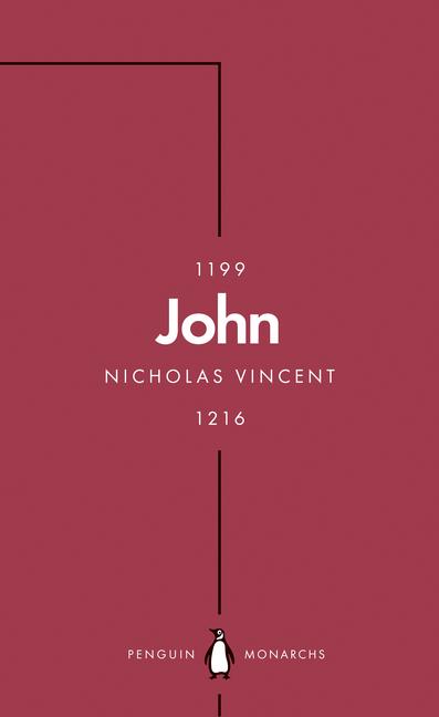 Cover: 9780141999388 | John (Penguin Monarchs) | An Evil King? | Nicholas Vincent | Buch