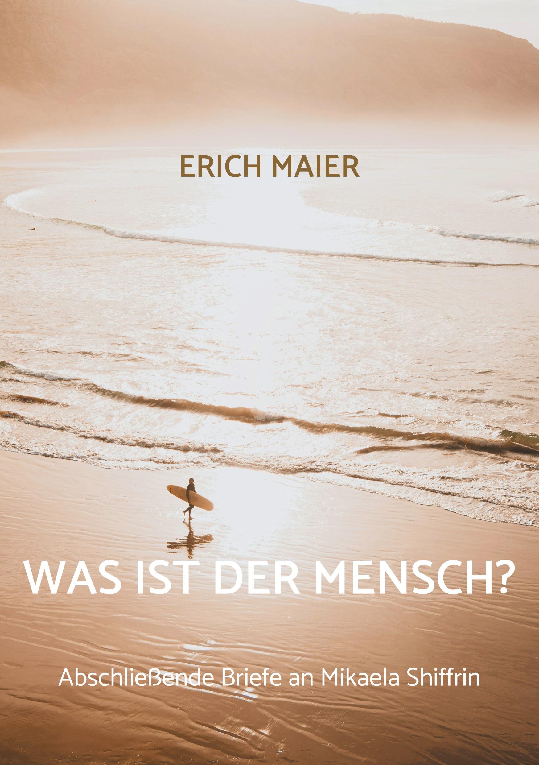 Cover: 9783759731029 | Was ist der Mensch? | Abschließende Briefe an Mikaela Shiffrin | Maier