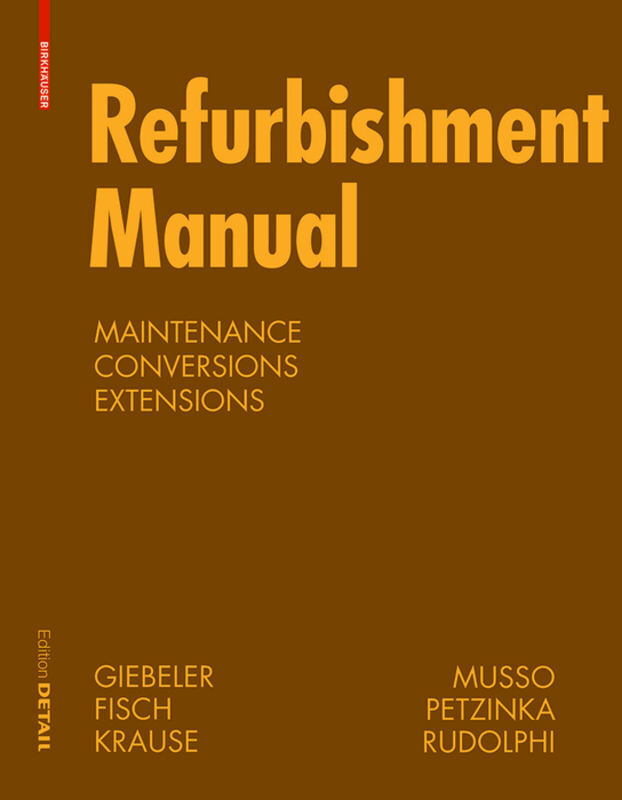 Cover: 9783764399474 | Refurbishment Manual | Maintenance, Conversions, Extensions | Buch