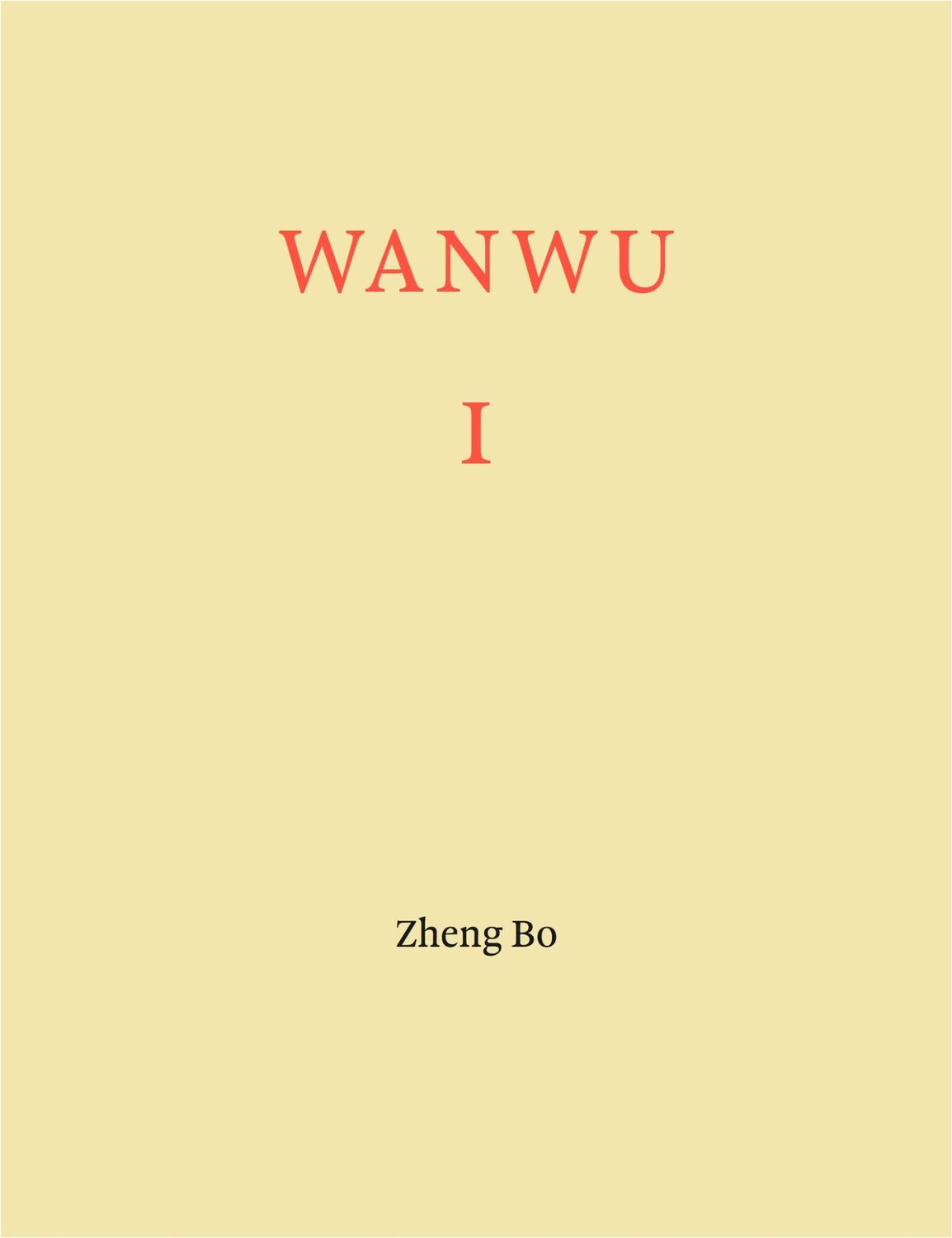 Cover: 9783753303857 | Zheng Bo. WANWU I | Gropiusbau, Berlin / Studio Zheng Bo | Taschenbuch