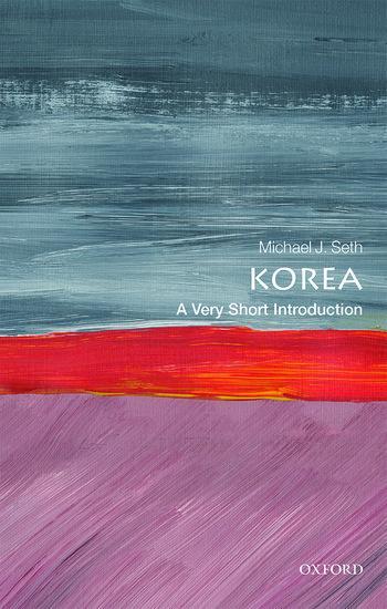 Cover: 9780198830771 | Korea: A Very Short Introduction | Michael J Seth | Taschenbuch | 2020