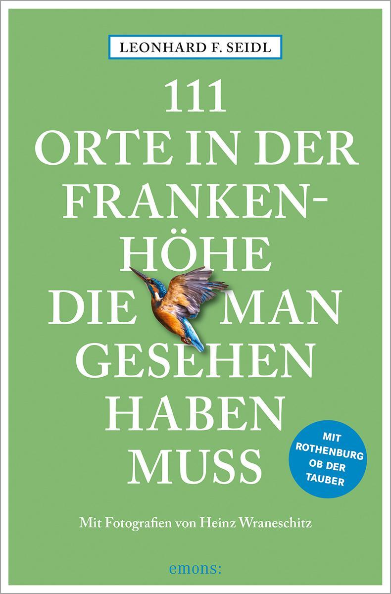 Cover: 9783740812300 | 111 Orte in der Frankenhöhe, die man gesehen haben muss | Reiseführer