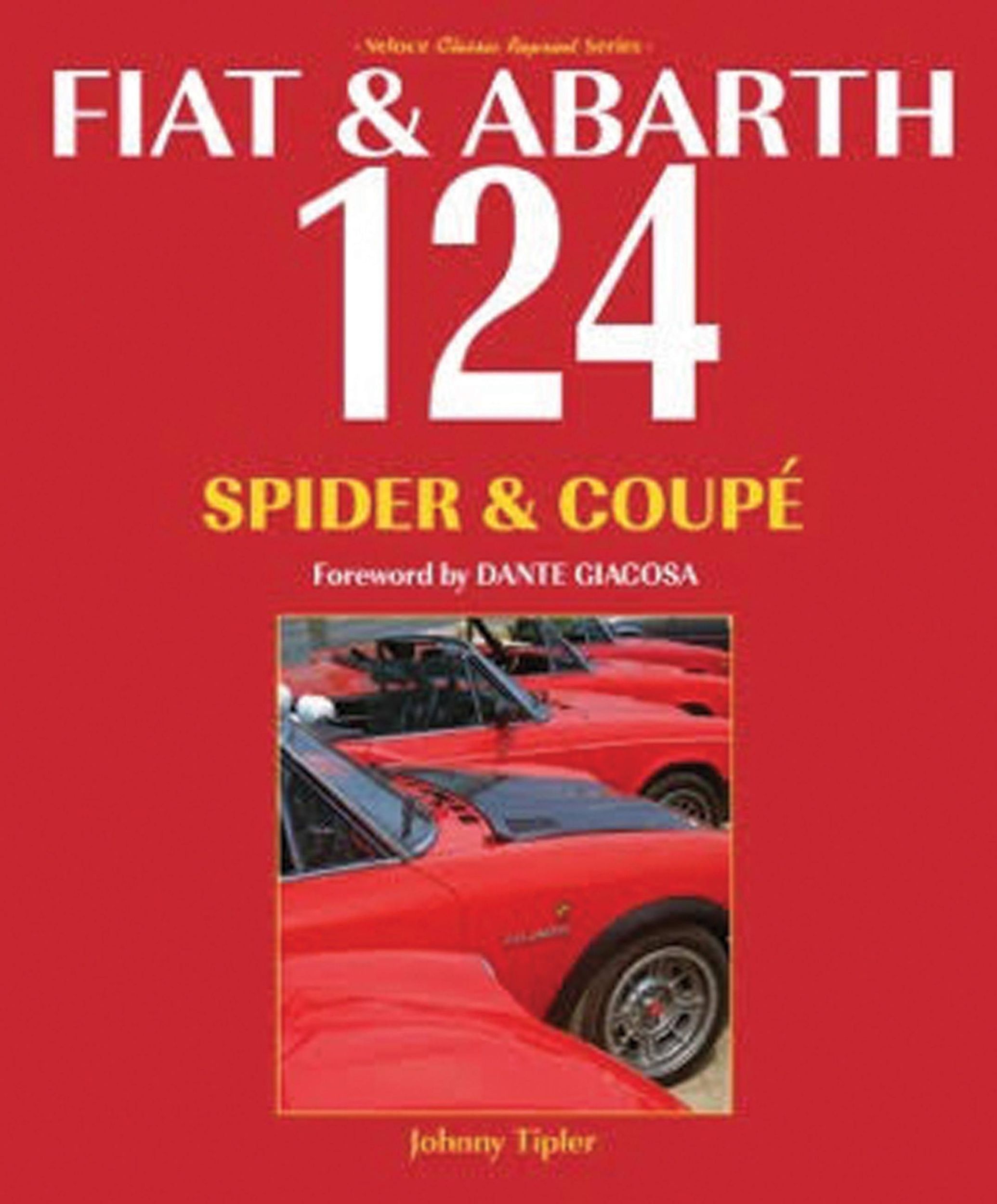 Cover: 9781845849979 | Fiat &amp; Abarth 124 Spider &amp; Coupe | John Tipler | Taschenbuch | 2016