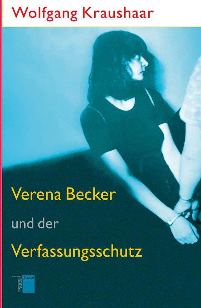 Cover: 9783868542271 | Verena Becker und der Verfassungsschutz | Wolfgang Kraushaar | Buch