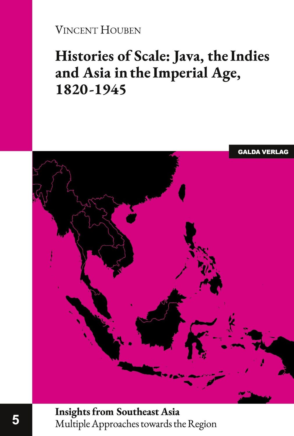 Cover: 9783962031893 | Histories of Scale: Java, the Indies and Asia in the Imperial Age,...