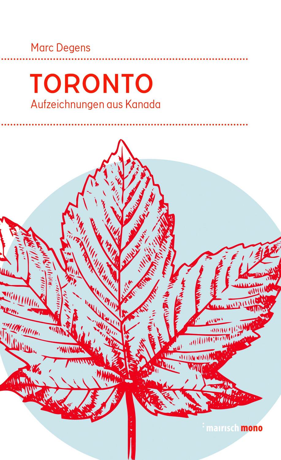 Cover: 9783938539590 | Toronto | Aufzeichnungen aus Kanada | Marc Degens | Taschenbuch | 2020