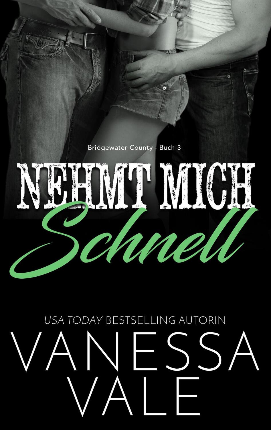 Cover: 9781795951753 | Nehmt Mich Schnell | Vanessa Vale | Taschenbuch | Bridgewater County