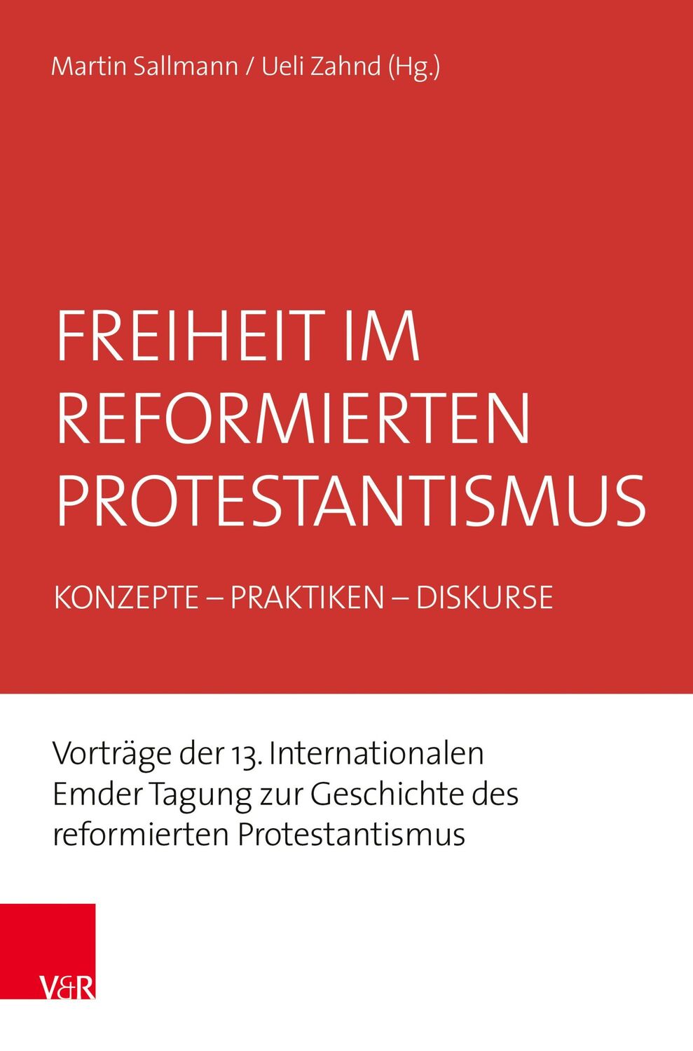 Cover: 9783525500996 | Freiheit im reformierten Protestantismus | Martin Sallmann (u. a.)